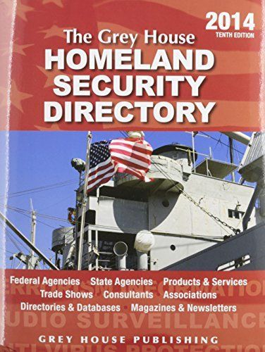 The Grey House Homeland Security Directory 2014