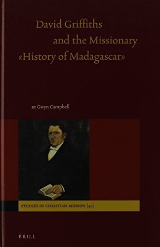 David Griffiths and the Missionary "History of Madagascar"