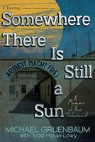 Somewhere There Is Still a Sun