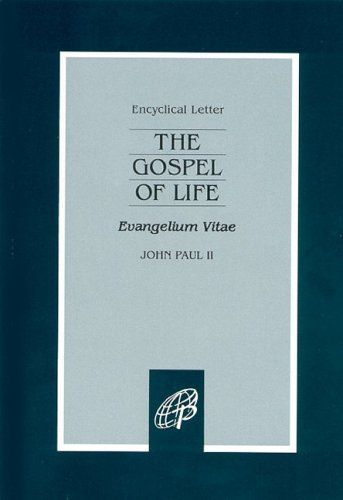 Encyclical Letter the Gospel of Life