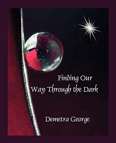 Finding Our Way Through the Dark