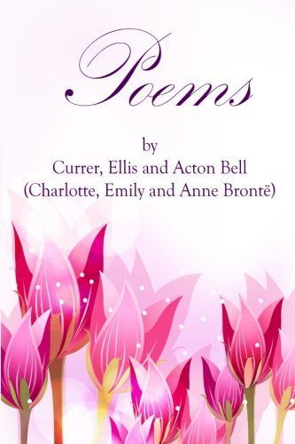 Poems by Currer, Ellis, and Acton Bell