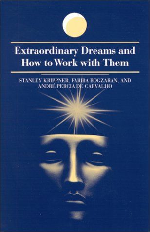 Extraordinary Dreams and How to Work with Them