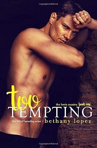 Too Tempting: The Lewis Cousins, Book 1