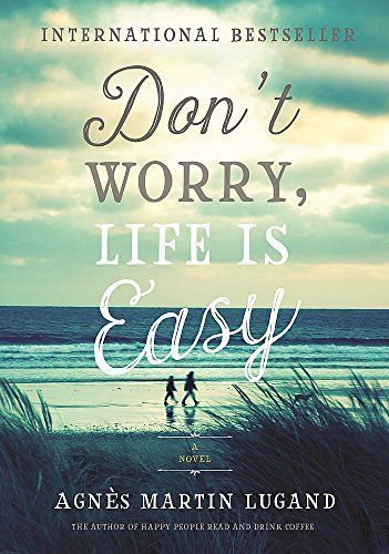 Don't Worry, Life Is Easy