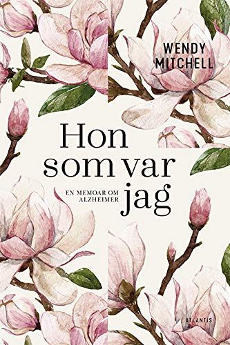 Hon som var jag. En memoar om Alzheimer