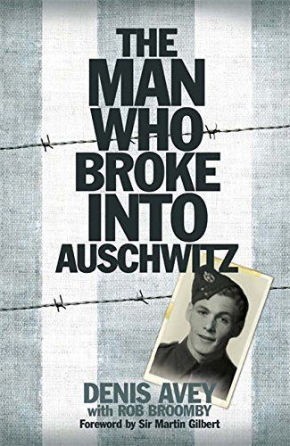 The Man who Broke Into Auschwitz