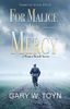For Malice and Mercy