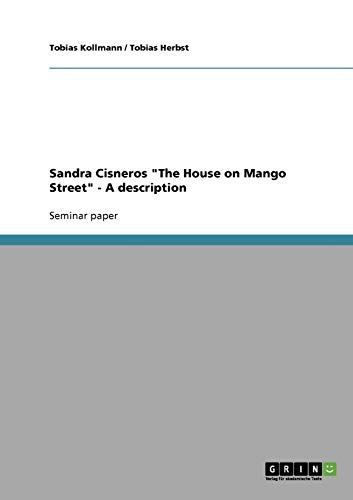 Sandra Cisneros "The House on Mango Street" - A Description
