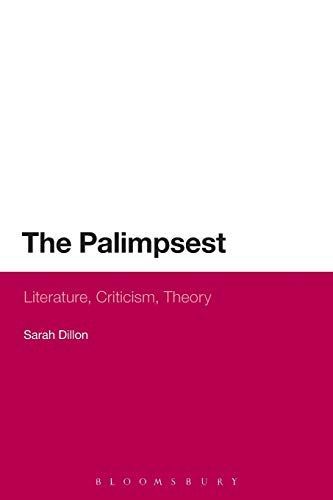 The Palimpsest: Literature, Criticism, Theory