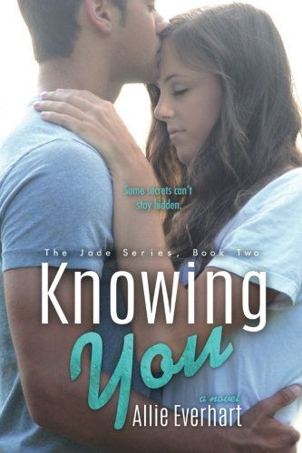 Knowing You (the Jade Series #2)