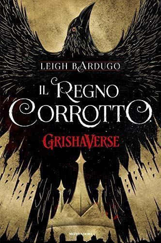 Il regno corrotto. GrishaVerse