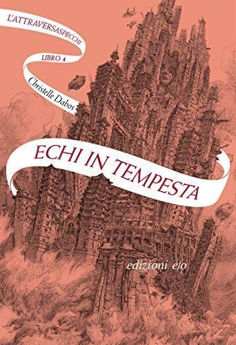 Echi in tempesta. L'Attraversaspecchi