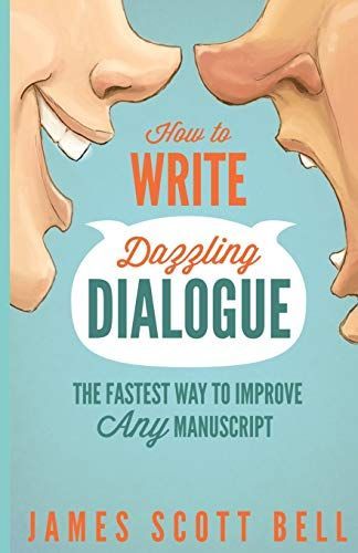 How to Write Dazzling Dialogue