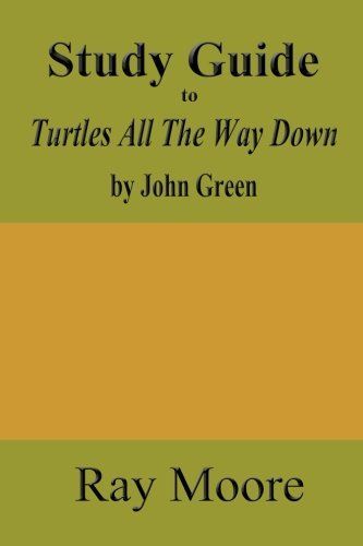 Study Guide to Turtles All the Way Down by John Green