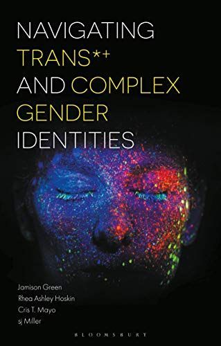 Navigating Trans and Complex Gender Identities