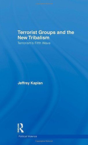 Terrorist Groups and the New Tribalism