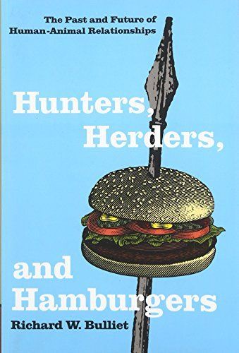 Hunters, Herders, and Hamburgers
