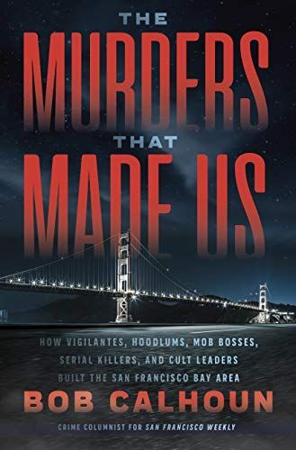 The Murders That Made Us