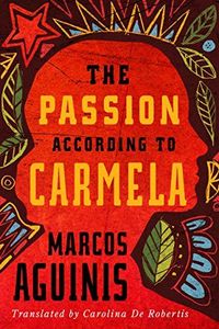 The Passion According to Carmela