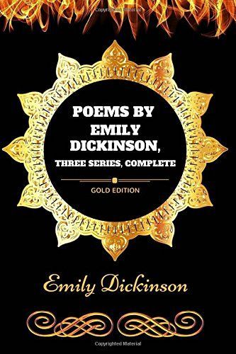 Poems by Emily Dickinson, Three Series, Complete