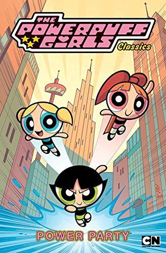 Powerpuff Girls Classics Volume 1: Power Party