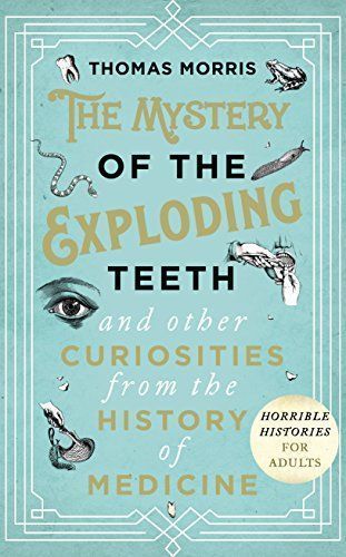 The Mystery of the Exploding Teeth
