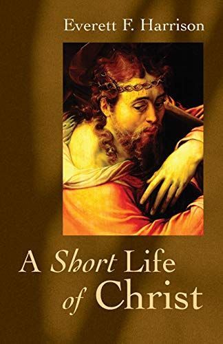 A Short Life of Christ