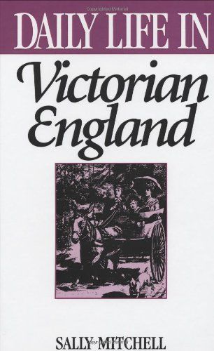 Daily Life in Victorian England