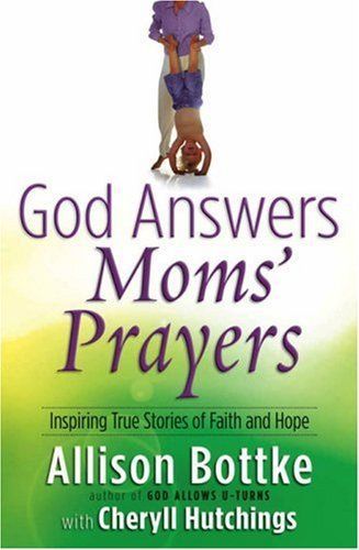 God Answers Moms' Prayers