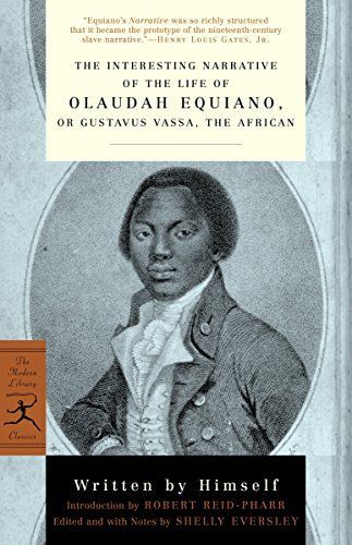 The Interesting Narrative of the Life of Olaudah Equiano, Or, Gustavus Vassa, the African