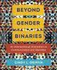 Beyond Gender Binaries