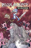 Regular Show Original Graphic Novel Vol. 5: The Meatening