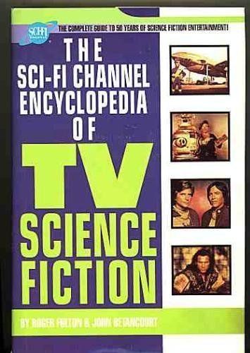 The Sci-fi Channel Encyclopedia of TV Science Fiction