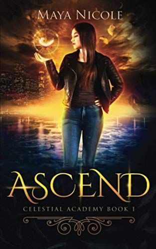 Ascend (Celestial Academy Book 1)