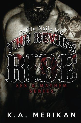 The Devil's Ride (gay Biker MC Erotic Romance Novel) (Sex and Mayhem Book 2)