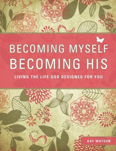 Becoming Myself, Becoming His