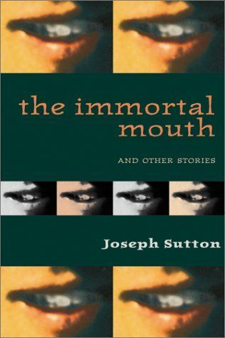 The Immortal Mouth and Other Stories