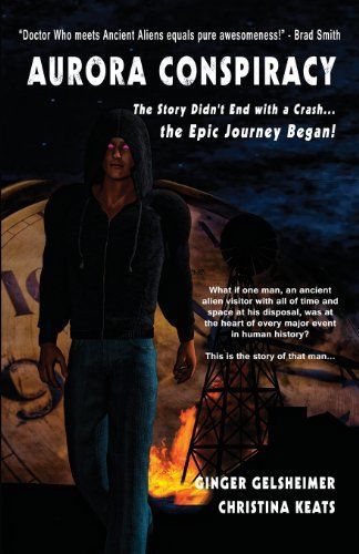 Aurora Conspiracy: The Story Didn't End with a Crash...the Epic Journey Began! -