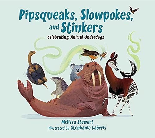 Pipsqueaks, Slowpokes, and Stinkers