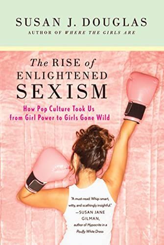 The Rise of Enlightened Sexism