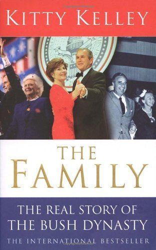 The Family: The Real Story Of The Bush Dynasty