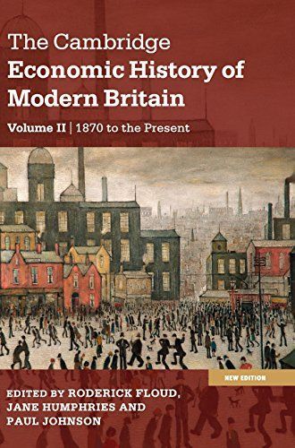 The Cambridge Economic History of Modern Britain