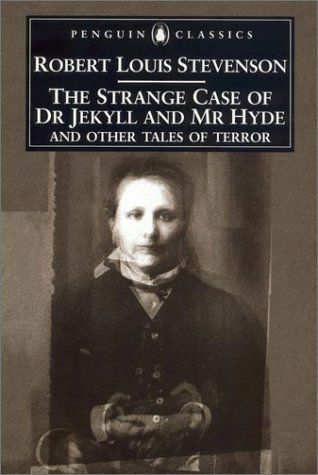 The Strange Case of Dr Jekyll and Mr Hyde and Other Tales of Terror