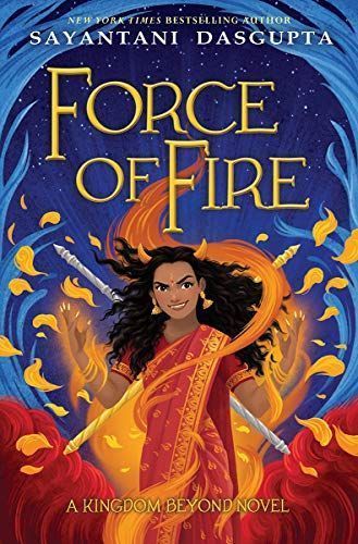 The Force of Fire (a Kingdom Beyond Novel)