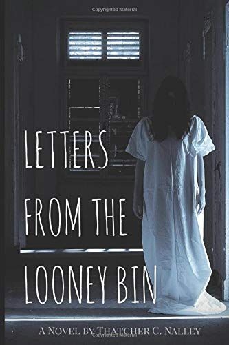 Letters from the Looney Bin