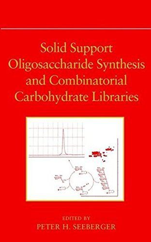 Solid Support Oligosaccharide Synthesis and Combinatorial Carbohydrate Libraries