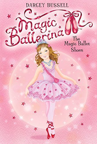 Magic Ballerina #1: The Magic Ballet Shoes