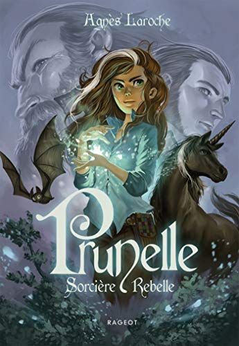 Prunelle, sorcière rebelle Tome 1