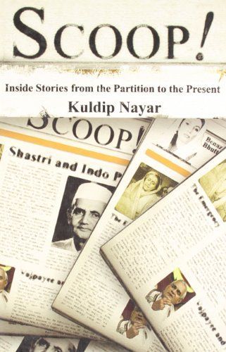 Scoop! : Inside Stories From The Partition To The Present